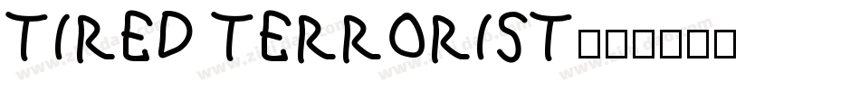 TIRED TERRORIST字体转换